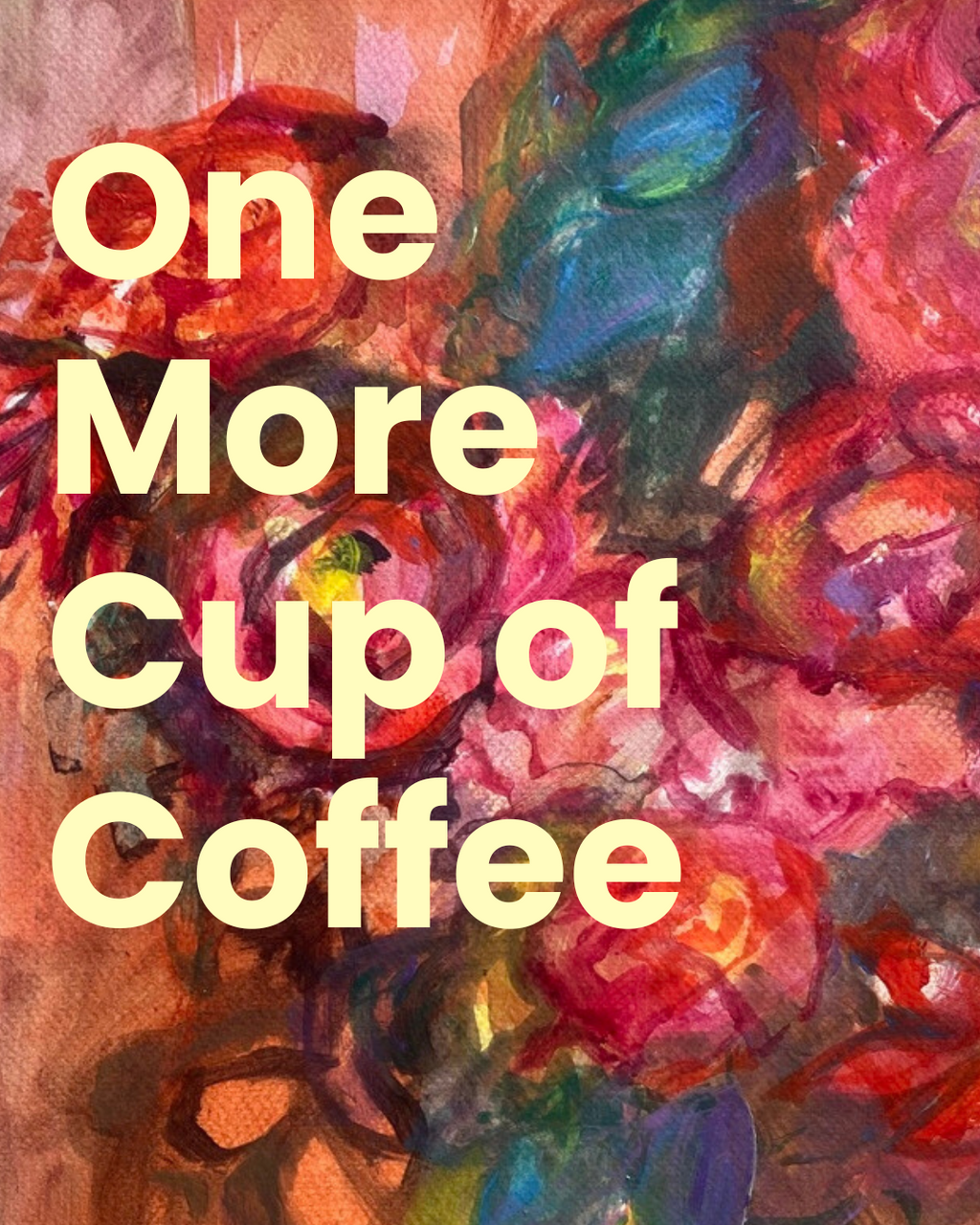 One More Cup of Coffee